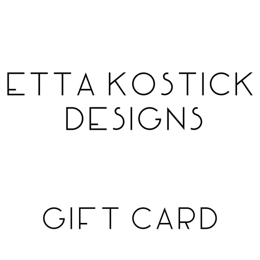 Etta Kostick Designs Digital Gift Card